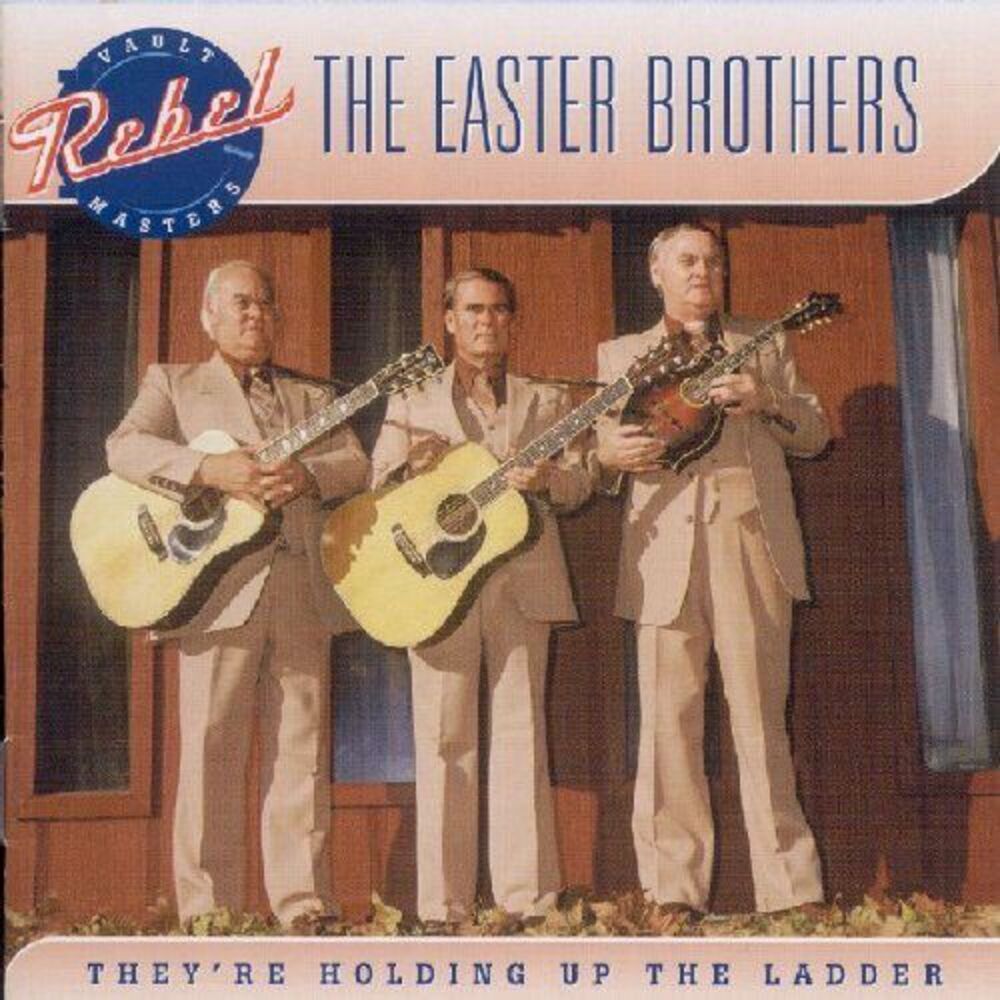 The Easter Brothers - They're Holding Up the the Ladder  CD